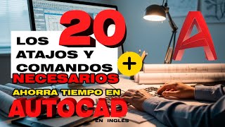 ¡Los 20 Atajos y COMANDOS en AutoCAD que Todo Arquitecto Debe Conocer🔥