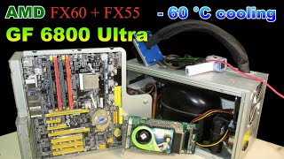 AMD Athlon 64 FX60 - FX55 + GeForce 6800 Ultra - RETRO Hardware