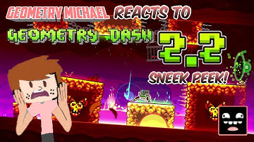 Geometry Michael Reacts to GEOMETRY DASH 2.2 SNEEK PEEK!