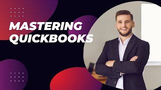 Mastering QuickBooks: A Guide for Accountants