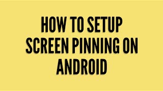 How to setup Screen Pinning on Android screenshot 3