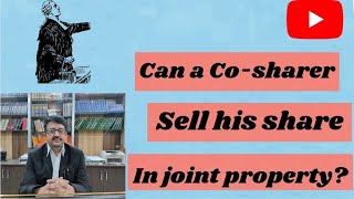 Can a Co-sharer sell his share in joint property without partition?