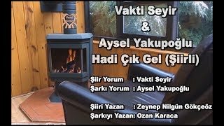 Vakti Seyir & Aysel Yakupoğlu - Hadi Çık Gel Resimi