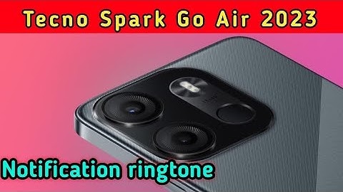 How to change Notification Tone in Tecno Spark go air 2023, Tecno Spark go air 2023 me
