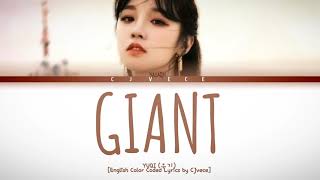 Giant- YUQI (English Color Coded Lyrics) | Cjvece