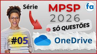 Questão 05 OneDrive Compartilhamento de Arquivos | Informática MPSP VUNESP 26 | Prof. Fabiano Abreu