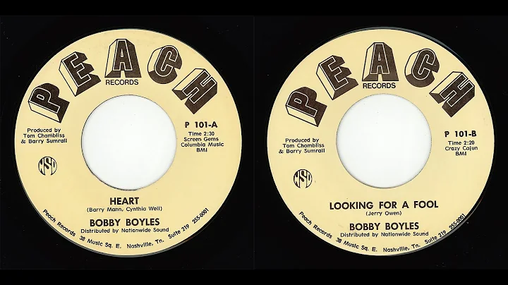Bobby Boyles - Heart -bw- Looking For A Fool (Peac...