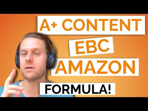 How to Create A+ Content on Amazon - EBC Formula