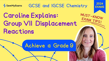 Caroline Explains: Group VII Displacement Reactions - GCSE & IGCSE Chemistry Revision 2024/25