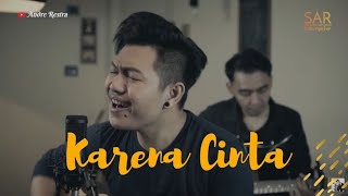 Andre Restra - Karena Cinta (Cover with Sigit AOP)