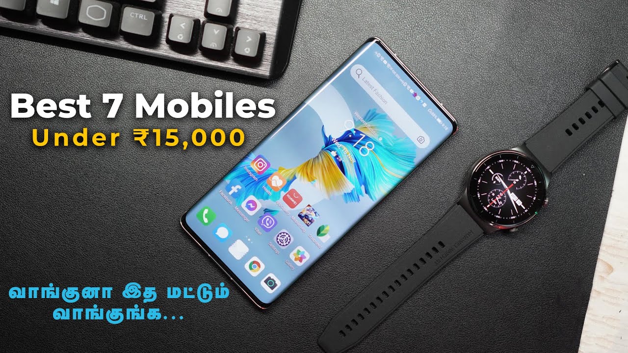 Best 7 Mobiles Under ₹15,000 🚀🚀🚀 May 2022 எது சிறந்தது எந்த மொபைல்