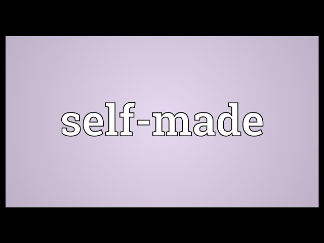 Meaning Of Self Made Dictionary English Dictionary