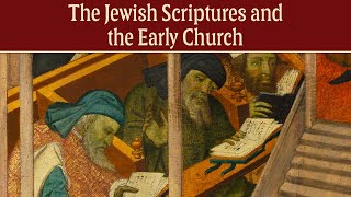 Search the Scriptures Live - The Jewish Scriptures and the Early Church [Bible #19]