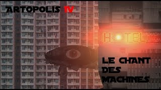 Le Chant des Machines, histoire de la musique electro  Artopolis IV