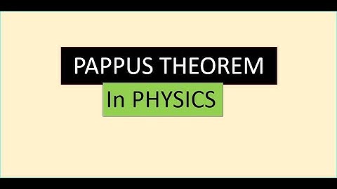 PAPPUS THEOREM - 1||  IN PHYSICS