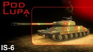 IS-6 - twardy orzech do zgryzienia - pod lupą - World of tanks
