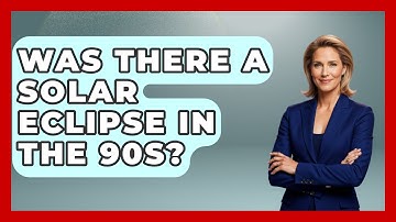 Was There A Solar Eclipse In The 90s? - Physics Frontier