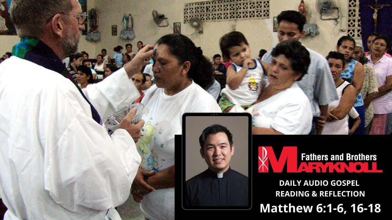 Matthew 616, 1618, Daily Gospel Reading and Reflection Maryknoll
