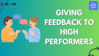 Beyond Radical Candor The New Framework For Giving Feedback To High Performers
