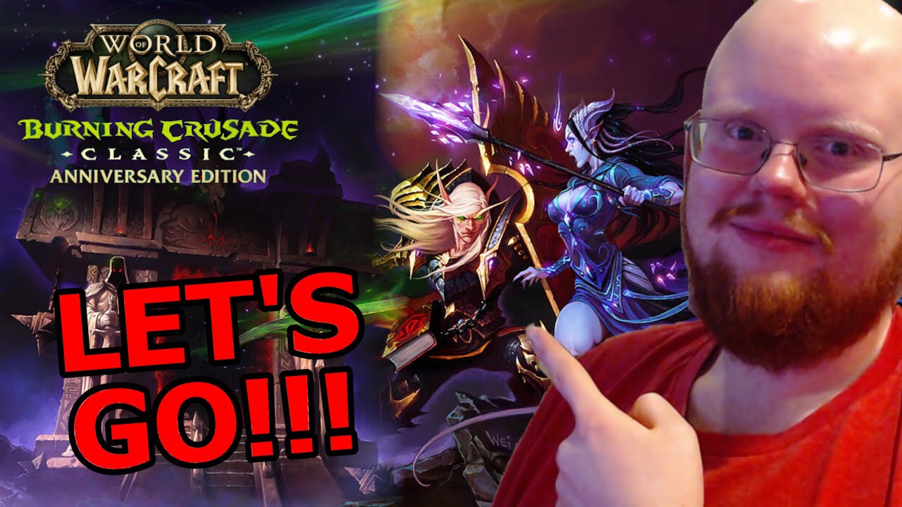 WOW TBC CLASSIC HUGE LET'S GO!