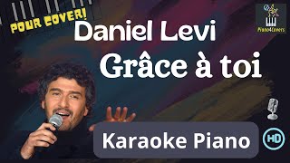 Karaoké piano - Grâce à toi (Daniel Levi) - Instrumental avec paroles