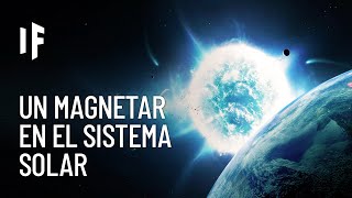 ¿Qué pasaría si un magnetar entrara a nuestro sistema solar?