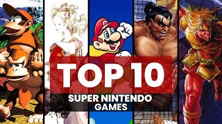 Top 10 : Must-Play Super Nintendo Games