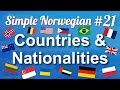 Simple Norwegian #21 - Countries & Nationalities