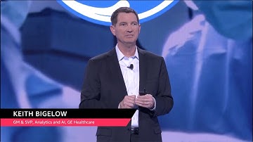 AWS re:Invent 2018: Keith Bigelow, GM and SVP at GE Healthcare, Speaks at Monday Night Live