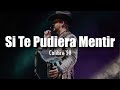 [LETRA] Calibre 50 - Si Te Pudiera Mentir