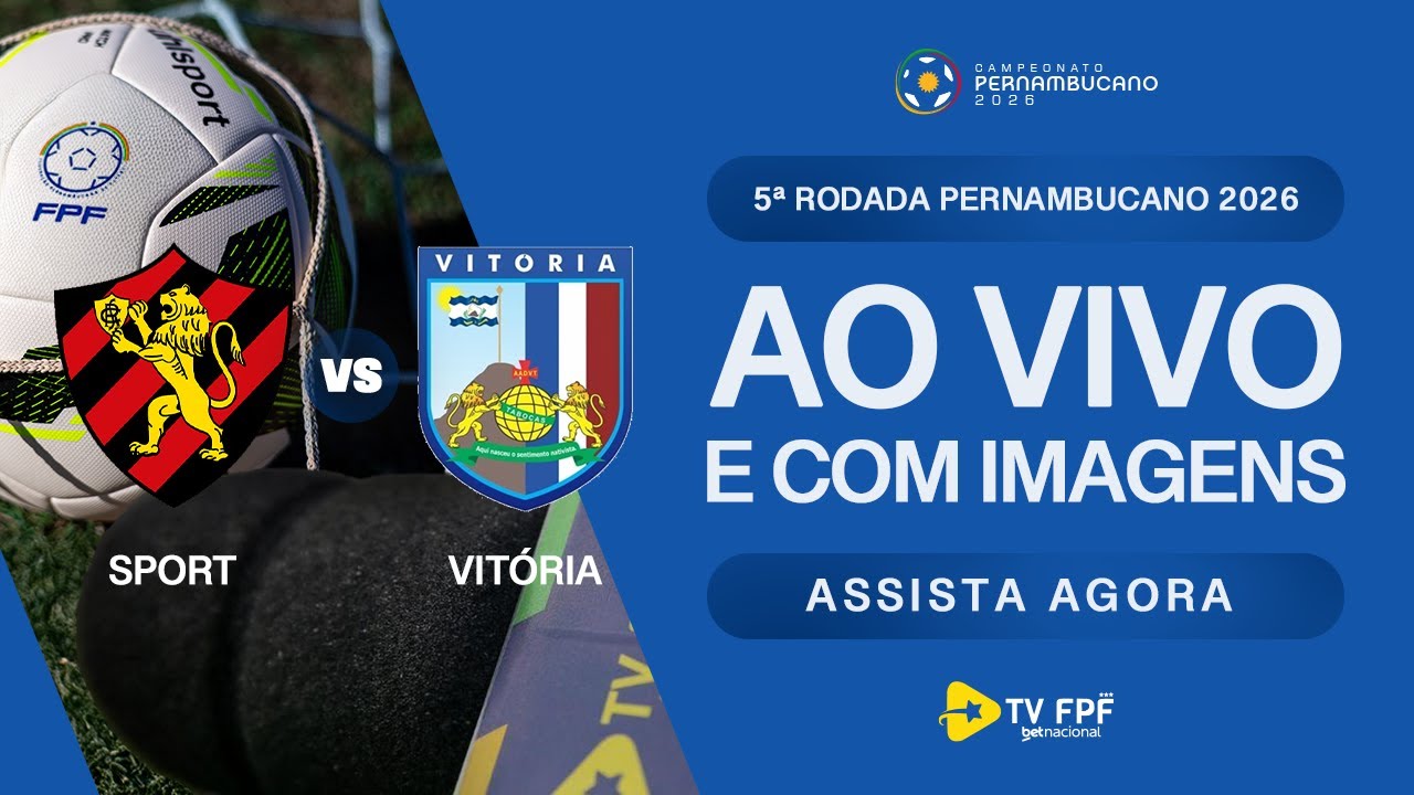 AO VIVO E COM IMAGENS: SPORT X VITÓRIA | 5ª RODADA | PERNAMBUCANO 2026