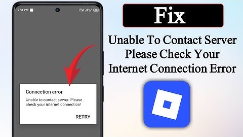 How to fix Connection Error Unable to contact server Please check your internet connection Roblox 