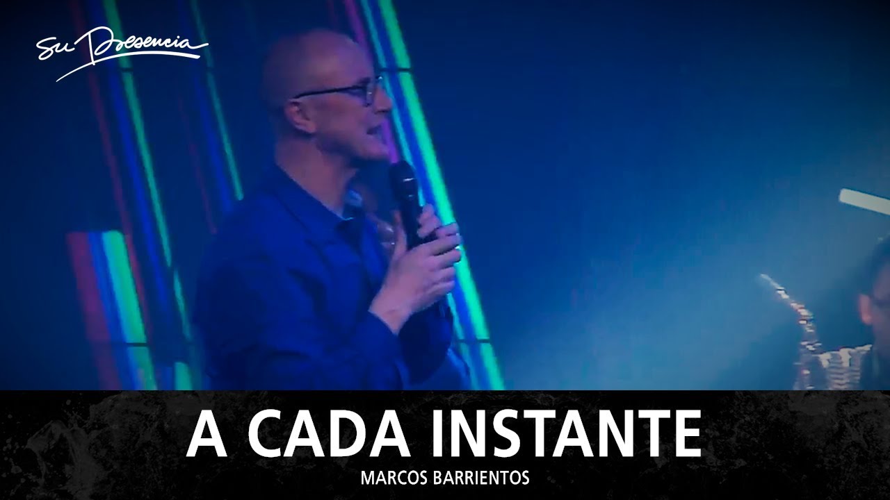 A Cada Instante Su Presencia Marco Barrientos Youtube ℗ 2006 aliento music group. a cada instante su presencia marco barrientos