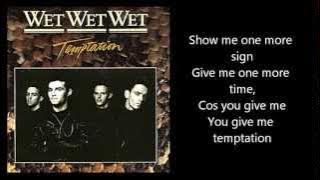 WET WET WET - Temptation (with lyrics)