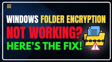 Solve Folder Encryption Problems on Windows ⚡ Quick Steps