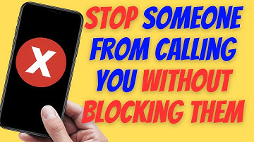 How To Stop Someone From Calling You Without Blocking Them