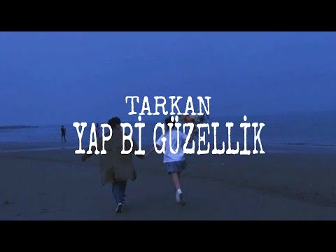 Tarkan - Yap Bi Güzellik (Sözleri - Lyrics)🎶