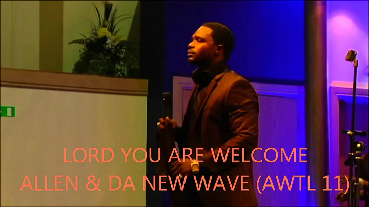 LORD YOU ARE WELCOME - ALLEN BURTON CAIQUO (AWTL 11)