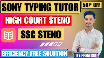 SONY TYPING TUTOR HIGH COURT LDC SSC STENO  EFFICIENCY FREE SOLUTION  BY PREM SIR #highcourtldcexam
