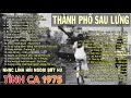 THÀNH PHỐ SAU LƯNG, TRÊN BỐN VÙNG CHIẾN THUẬT - 34 Bài Tình Ca Nhạc Lính Hải Ngoại Bất Hủ