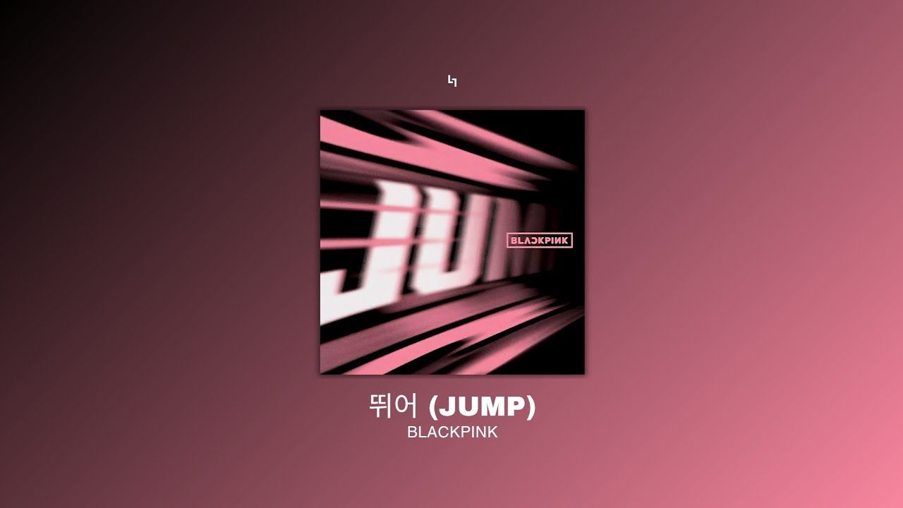 BLACKPINK – 뛰어(JUMP) - YouTube
