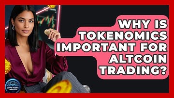 Why Is Tokenomics Important For Altcoin Trading? - Crypto Trading Strategists