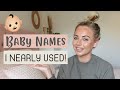 BABY NAMES I LOVE & NEARLY USED | BABY NAME INSPIRATION | Lucy Jessica Carter