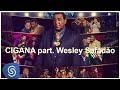 Raça Negra - Cigana part. Wesley Safadão (DVD Raça Negra & Amigos 2) [Vídeo Oficial]