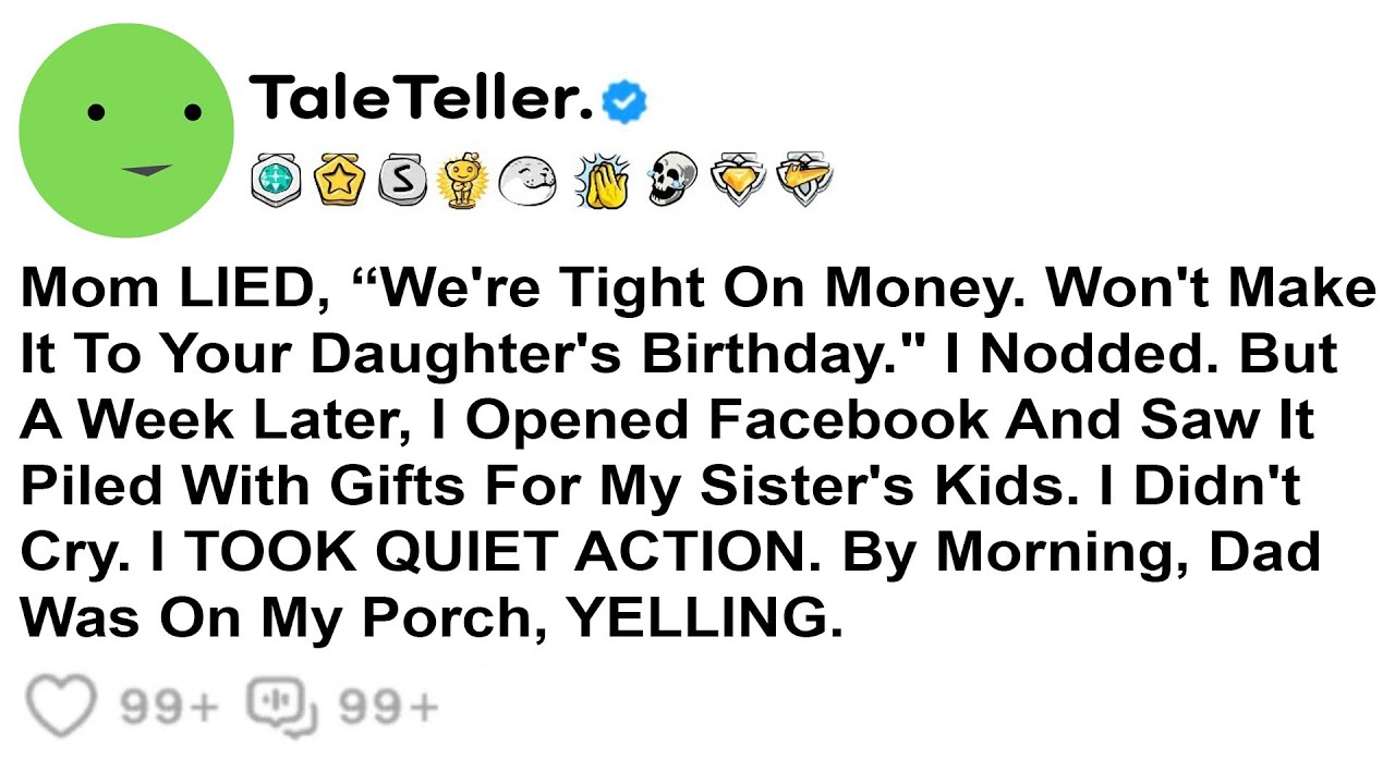 Mom Lied, “We’re Tight On Money. Won’t Make It To Your Daughter’s Birthday.” I Nodded. But A Week...