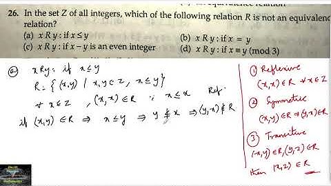 26 In the set Z of all integers which of the following relation R is not an equivalence relation