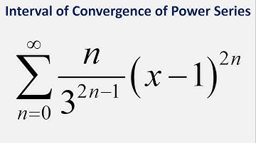 Interval of Convergence of Power Series: Sum n(x - 1)^(2n)/3^(2n-1) , n = 0 to infinity