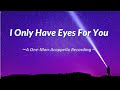 I Only Have Eyes For You/(cover)【A One-Man-Acappella Recording】