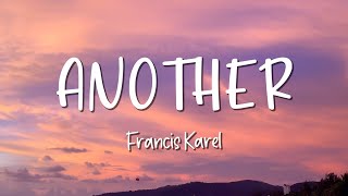 Another - Francis Karel - Lirik Lagu (Lyrics) Video Lirik Garage Lyrics
