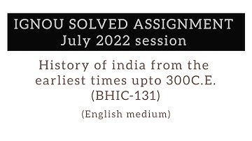 IGNOU BHIC-131 solved assignment   july 2022-2023 session